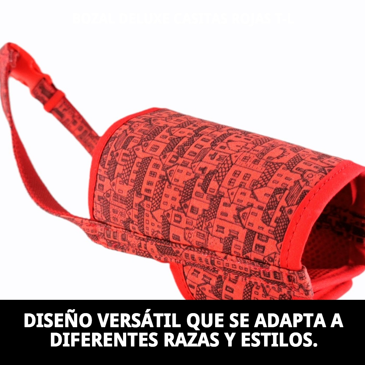 BOZAL DELUXE CASITAS ROJAS T-L